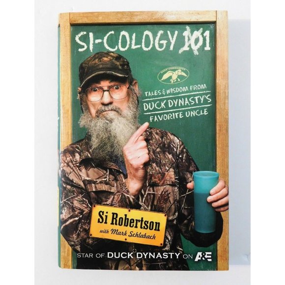 Si-Cology 1 Si Robertson Tales & Wisdom from Duck Dynasty's Favorite Uncle HBDJ - Picture 1 of 6